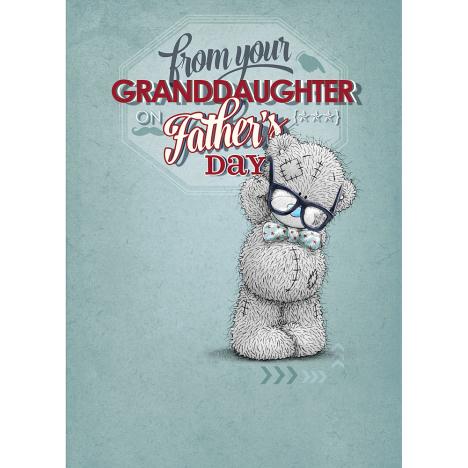From Your Granddaughter Me to You Bear Fathers Day Card